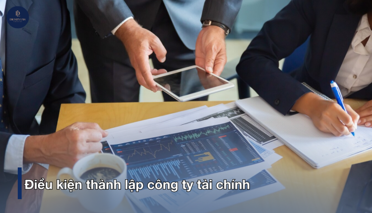 Điểu kiện thành lập công ty tài chính